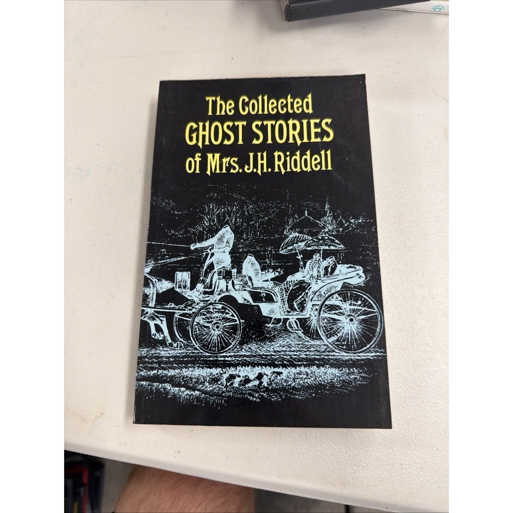THE COLLECTED GHOST STORIES OF Mrs. J.H. RIDDELL--PAPERBACK